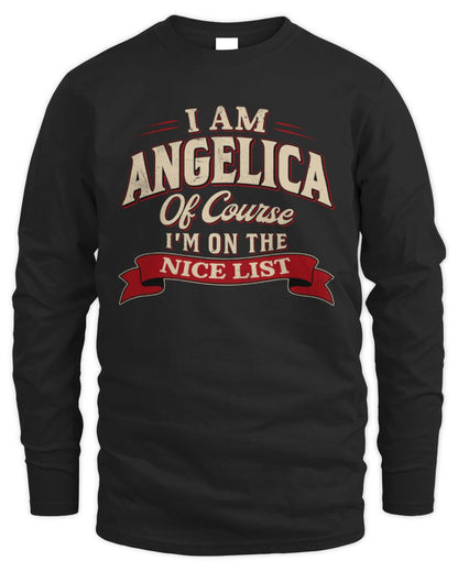 I'm Name Of Course I'm On The Nice List Funny Christmas Shirt ANGELICA M1-68 / Men's Long Sleeved T-Shirt / black