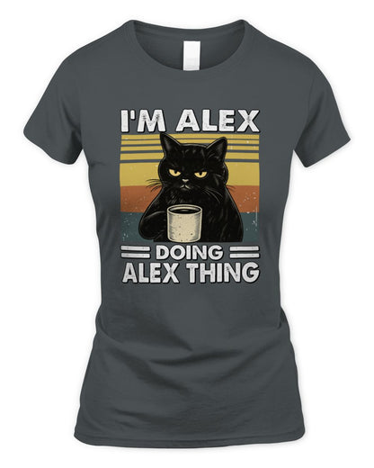 I'm Name Doing Name Thing Grumpy Black Cat Shirt ALEX M1-79 / Women's Standard T-Shirt / charcoal