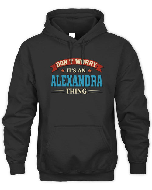 Don't Worry It's a Your Name Thing Funny Retro T-Shirt ALEXANDRA M1-57 / Unisex Hoodie / black
