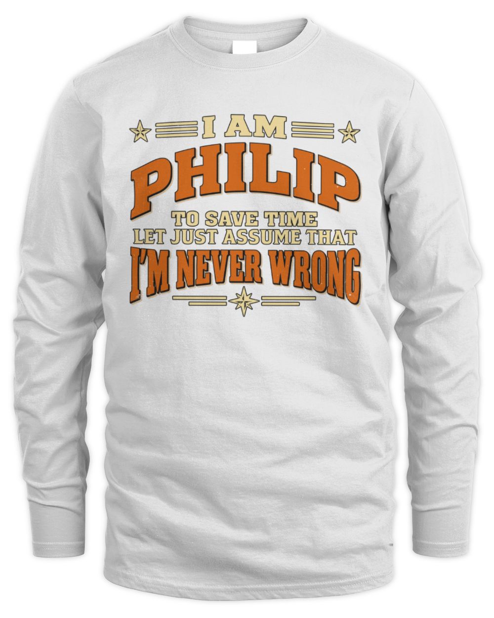 I'm Name Let's Just Assume I'm Never Wrong Retro Shirt PHILIP M1-64 / Men's Long Sleeved T-Shirt / white