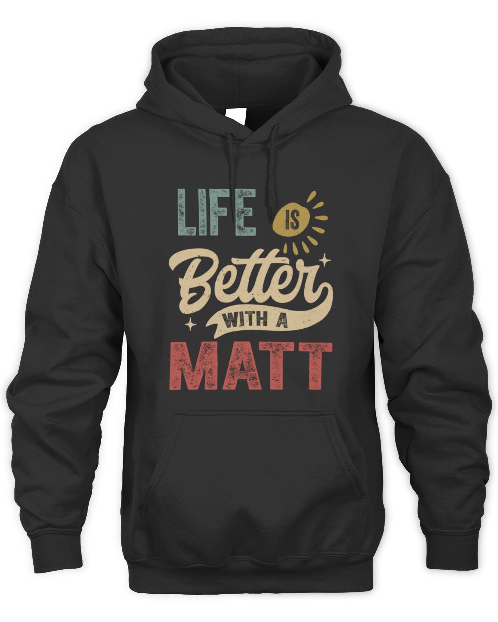 Life Is Better With a Name Personalized Retro T-Shirt MATT-48 / Unisex Hoodie / black