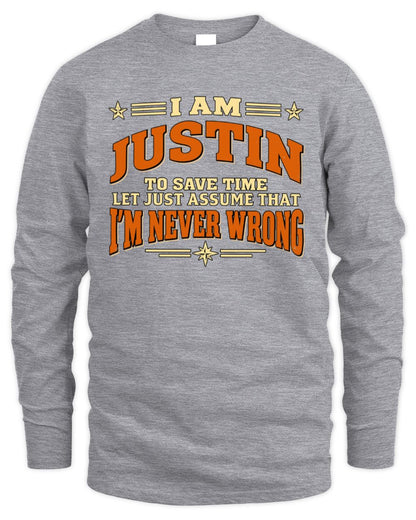 I'm Name Let's Just Assume I'm Never Wrong Retro Shirt JUSTIN M1-64 / Men's Long Sleeved T-Shirt / sport grey
