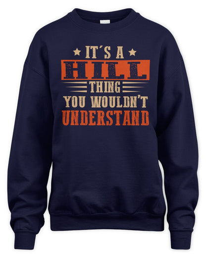 It's a Name Thing Personalized Funny Shirt HILL M1-51 / Unisex Sweatshirt / navy