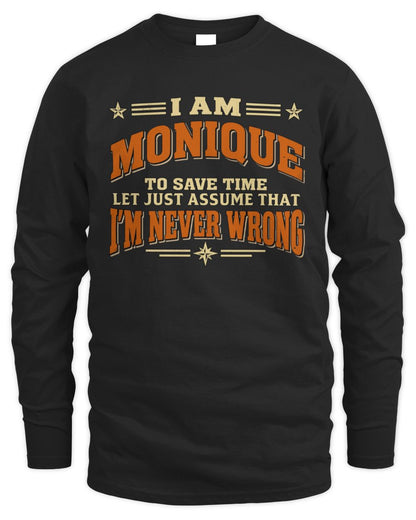 I'm Name Let's Just Assume I'm Never Wrong Retro Shirt MONIQUE M1-64 / Men's Long Sleeved T-Shirt / black