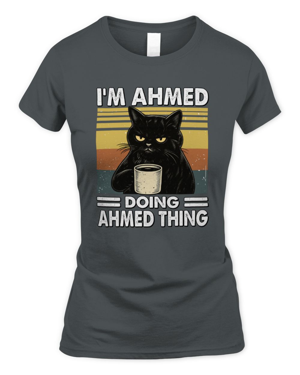 I'm Name Doing Name Thing Grumpy Black Cat Shirt AHMED M1-79 / Women's Standard T-Shirt / charcoal