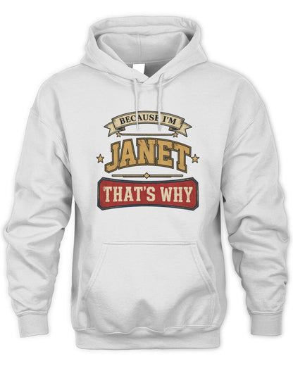 Because I'm Name That's Why Americana T-Shirt JANET M1-S88 / Unisex Hoodie / white