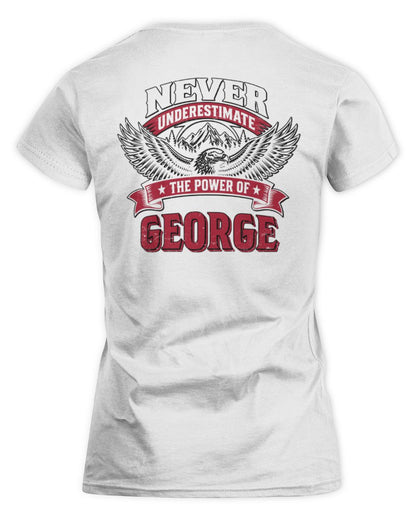 Never Underestimate Your Name Eagle Mountain Shirt GEORGE M1-61 / Women's Standard T-Shirt / white