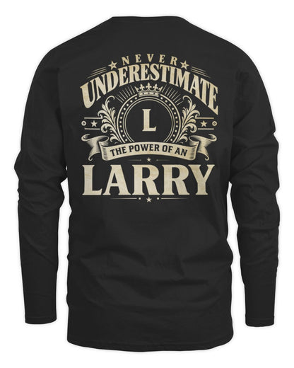 Never Underestimate Your Name Luxury Logo Shirt LARRY M1-63 / Men's Long Sleeved T-Shirt / black