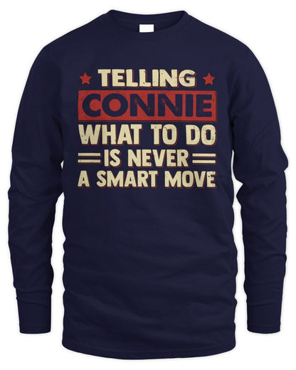 Telling Your Name What to Do Is Never a Smart Move Shirt CONNIE M1-66 / Men's Long Sleeved T-Shirt / navy