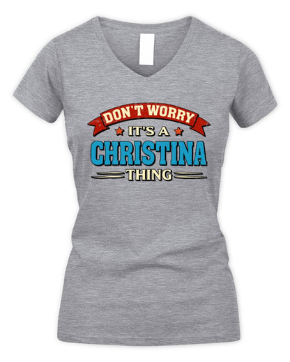 Don't Worry It's a Your Name Thing Funny Retro T-Shirt CHRISTINA M1-57 / Women's V-Neck T-Shirt / sport grey