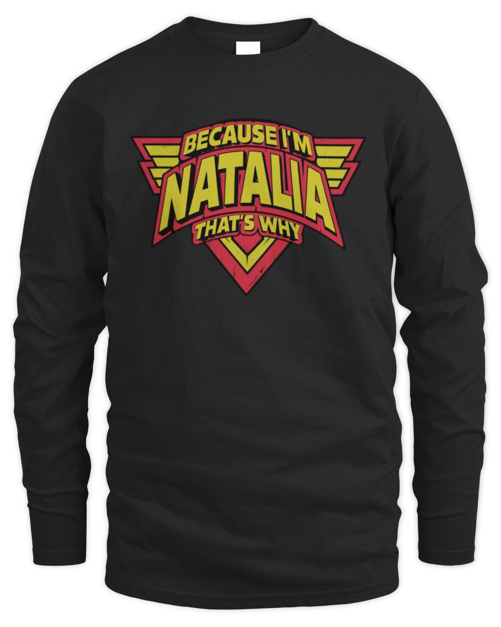 Because I'm Name That's Why Red and Yellow Logo Graphic T-Shirt NATALIA M1-75 / Men's Long Sleeved T-Shirt / black