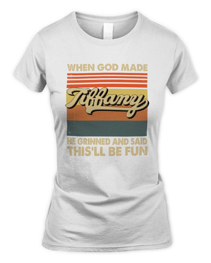 When God Made Your Name He Grinned Vintage T-Shirt TIFFANY M1-55 / Women's Standard T-Shirt / white