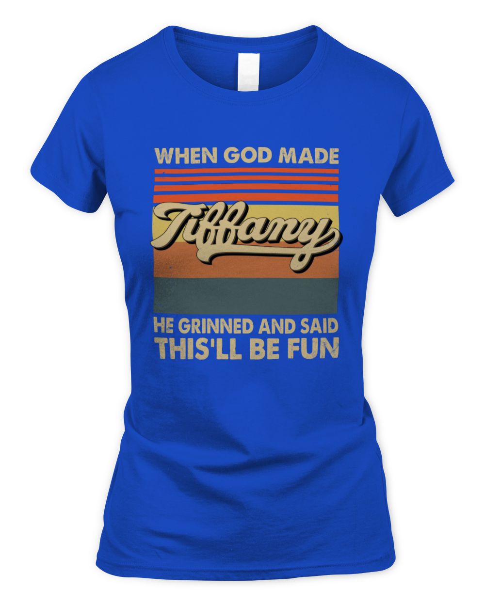 When God Made Your Name He Grinned Vintage T-Shirt TIFFANY M1-55 / Women's Standard T-Shirt / royal