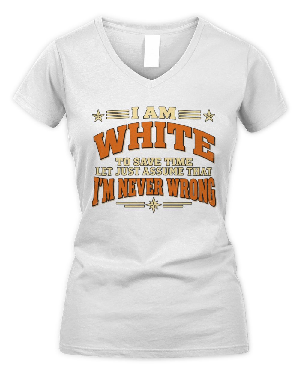 I'm Name Let's Just Assume I'm Never Wrong Retro Shirt WHITE M1-64 / Women's V-Neck T-Shirt / white