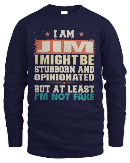 I Am Name I Might Be Stubborn and Opinionated Graphic T-Shirt JIM M1-72 / Men's Long Sleeved T-Shirt / navy