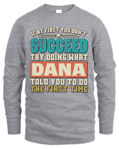 If at First You Don't Succeed Funny Vintage Shirt DANA M1-53 / Men's Long Sleeved T-Shirt / sport grey