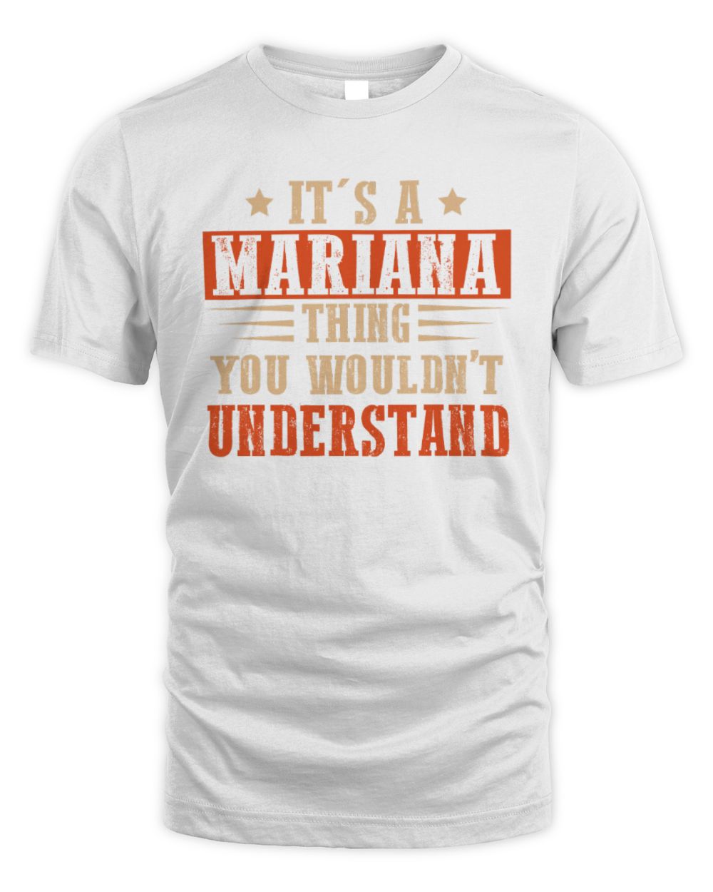 It's a Name Thing Personalized Funny Shirt MARIANA M1-51 / Unisex Standard T-Shirt / white