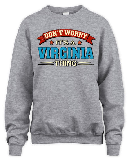 Don't Worry It's a Your Name Thing Funny Retro T-Shirt VIRGINIA M1-57 / Unisex Sweatshirt / sport grey