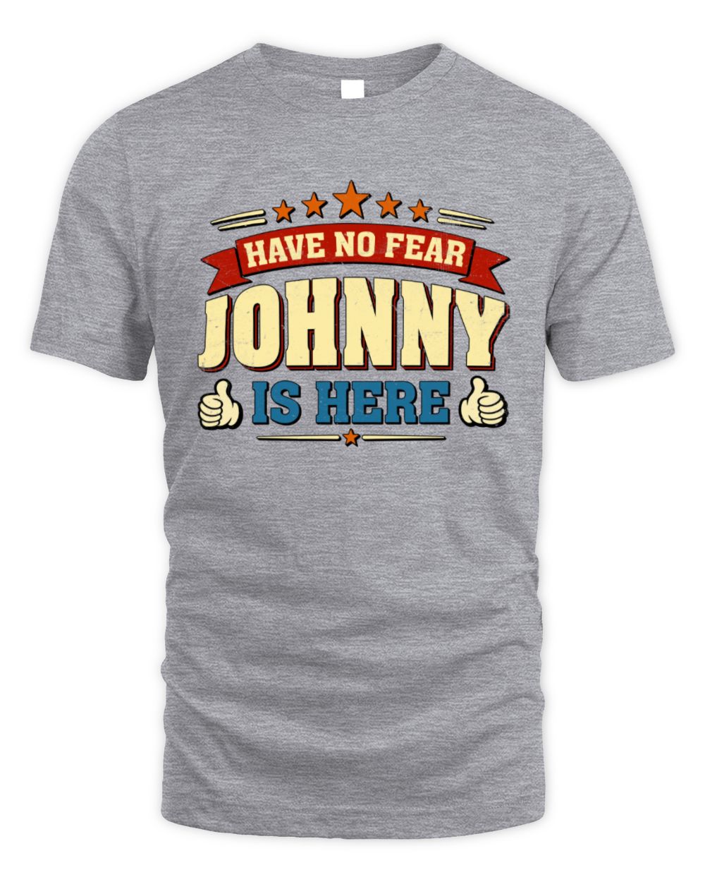Have No Fear Your Name Is Here Cool Graphic T-Shirt JOHNNY M1-71 / Unisex Standard T-Shirt / sport grey
