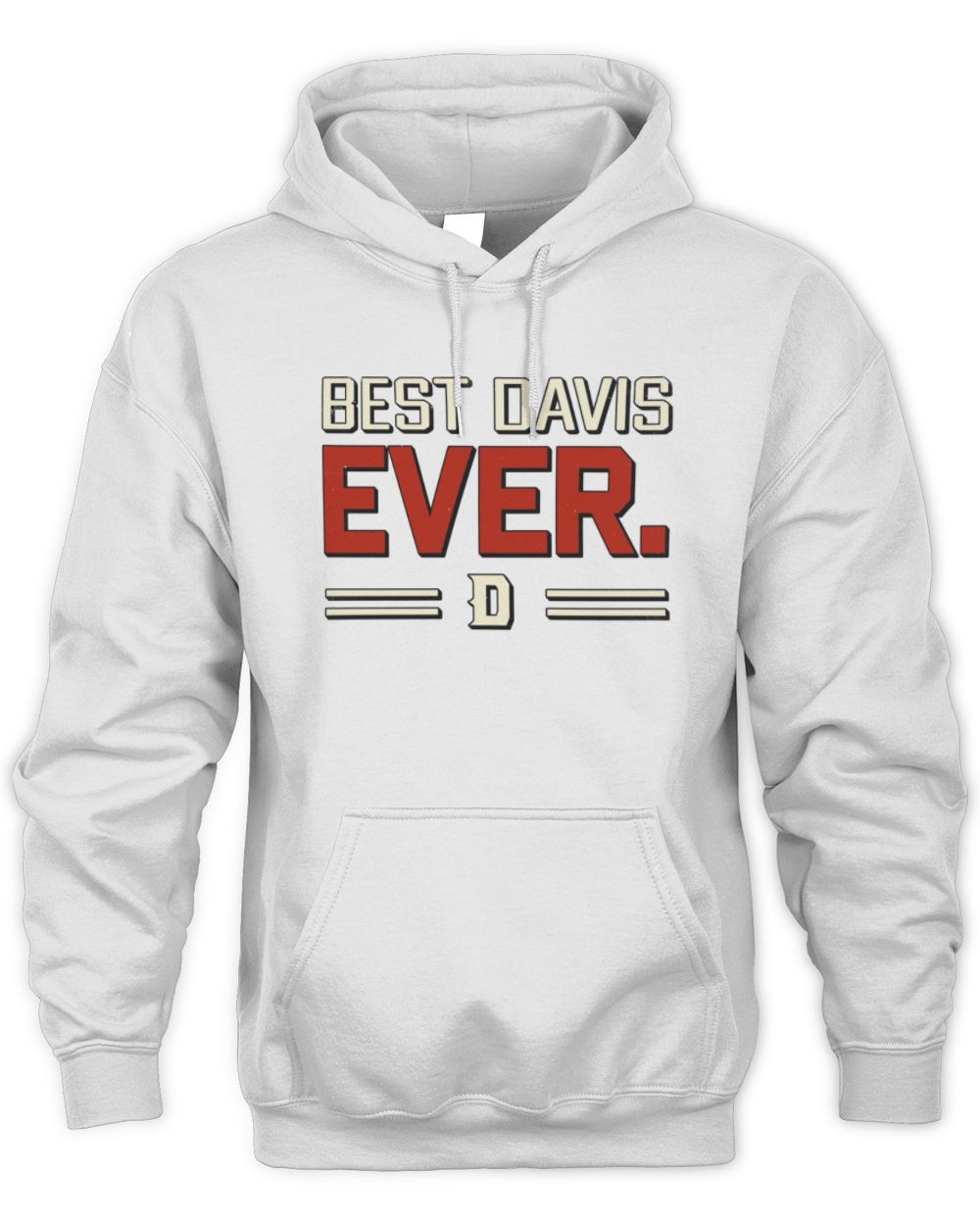 Best Your Name Ever Cool Shirt DAVIS M1-58 / Unisex Hoodie / white