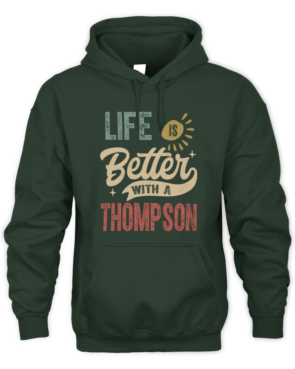 Life Is Better With a Name Personalized Retro T-Shirt THOMPSON-48 / Unisex Hoodie / forest green