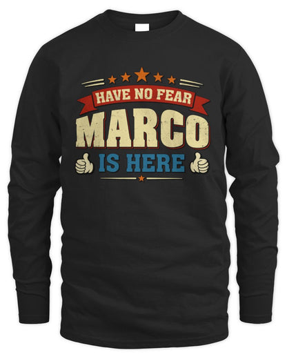 Have No Fear Your Name Is Here Cool Graphic T-Shirt MARCO M1-71 / Men's Long Sleeved T-Shirt / black