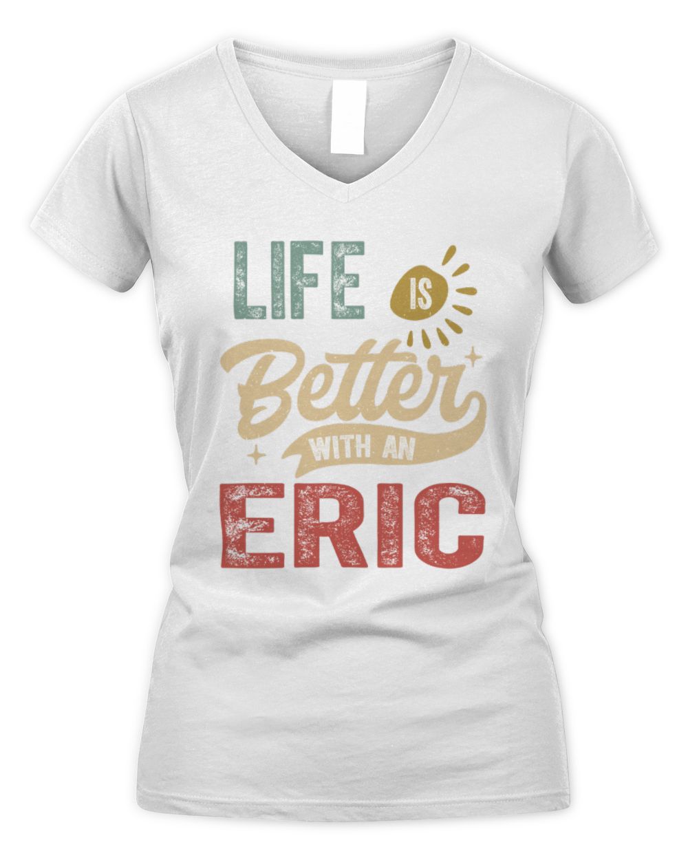 Life Is Better With a Name Personalized Retro T-Shirt ERIC-48 / Women's V-Neck T-Shirt / white