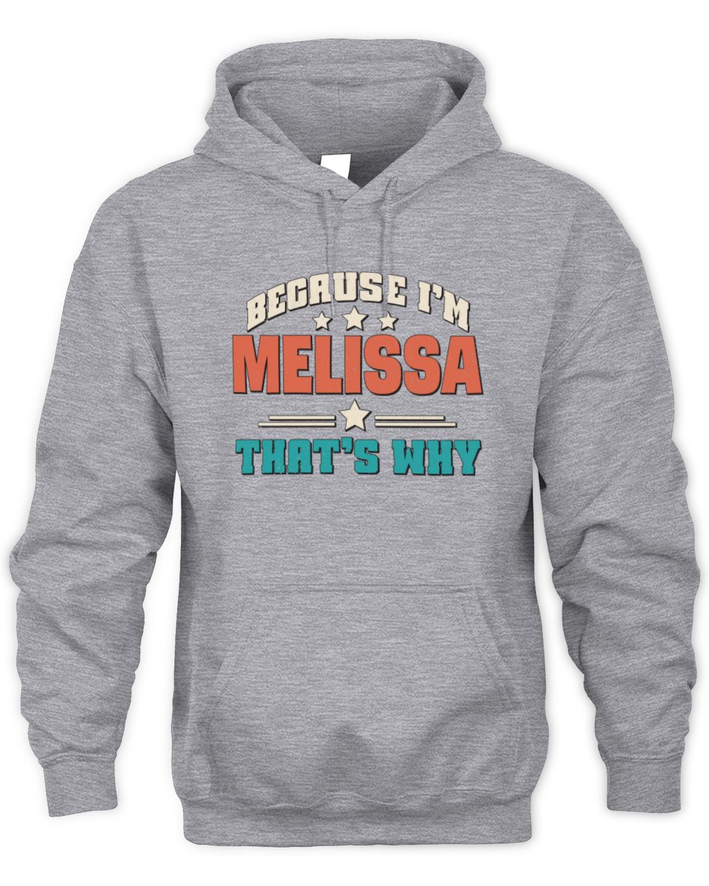 Because I'm Name That's Why Personalized Retro Shirt MELISSA-49 / Unisex Hoodie / sport grey
