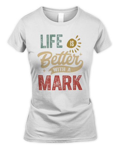 Life Is Better With a Name Personalized Retro T-Shirt MARK-48 / Women's Standard T-Shirt / white