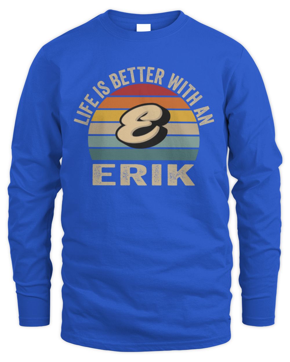 Life Is Better with Name Vintage Sun Shirt ERIK M1-50 / Men's Long Sleeved T-Shirt / royal