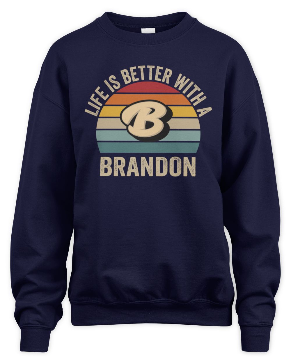Life Is Better with Name Vintage Sun Shirt BRANDON M1-50 / Unisex Sweatshirt / navy