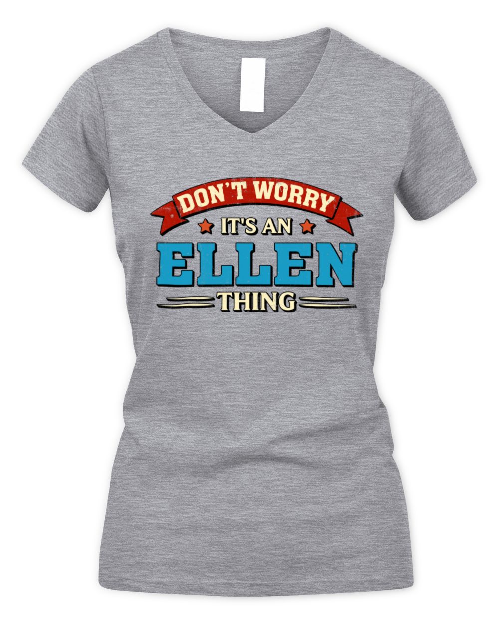 Don't Worry It's a Your Name Thing Funny Retro T-Shirt ELLEN M1-57 / Women's V-Neck T-Shirt / sport grey