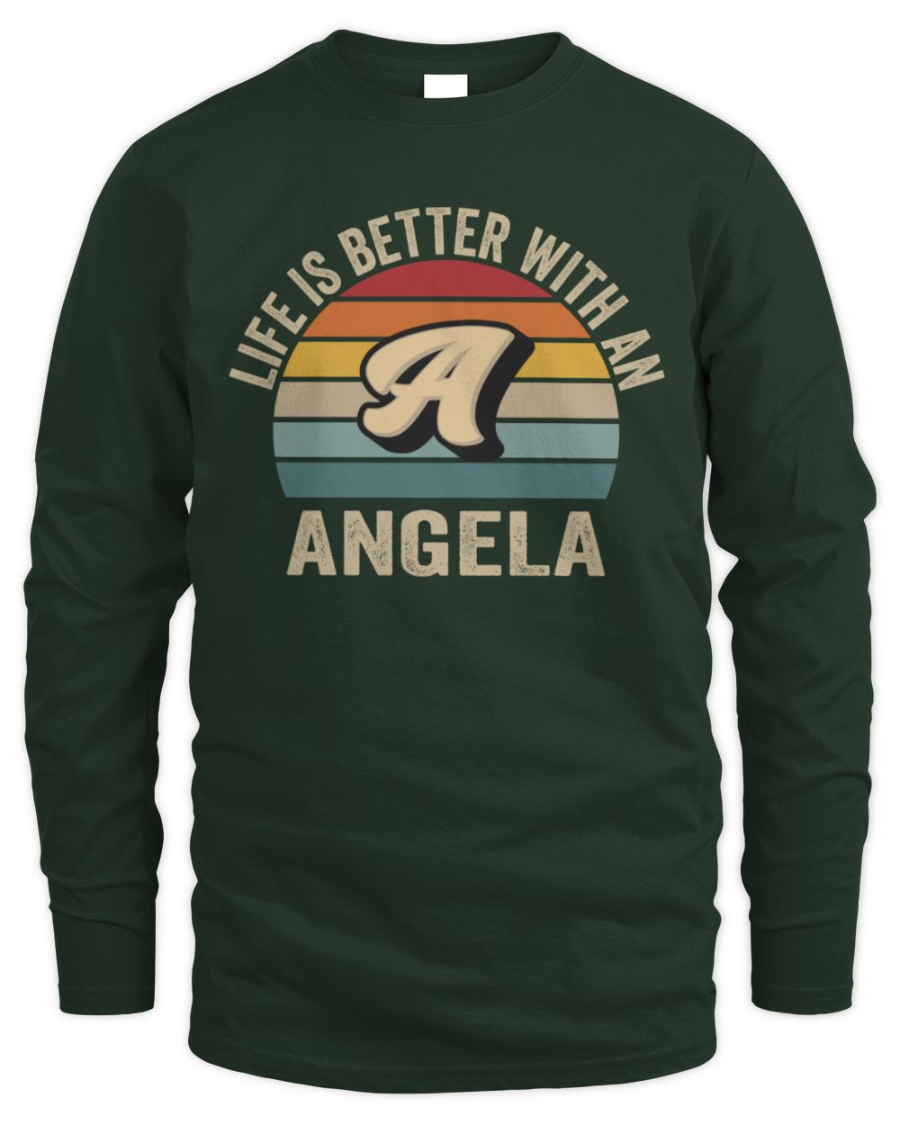 Life Is Better with Name Vintage Sun Shirt ANGELA M1-50 / Men's Long Sleeved T-Shirt / forest green
