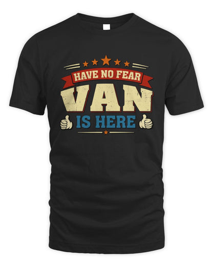 Have No Fear Your Name Is Here Cool Graphic T-Shirt VAN M1-71 / Unisex Standard T-Shirt / black