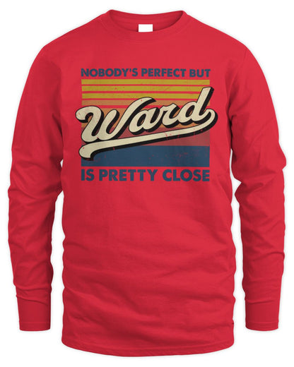 Nobody's Perfect But Your Name Is Pretty Close Retro Shirt WARD M1-65 / Men's Long Sleeved T-Shirt / red