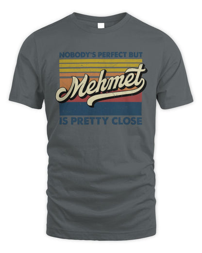 Nobody's Perfect But Your Name Is Pretty Close Retro Shirt MEHMET M1-65 / Unisex Standard T-Shirt / charcoal