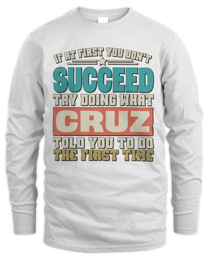 If at First You Don't Succeed Funny Vintage Shirt CRUZ M1-53 / Men's Long Sleeved T-Shirt / white