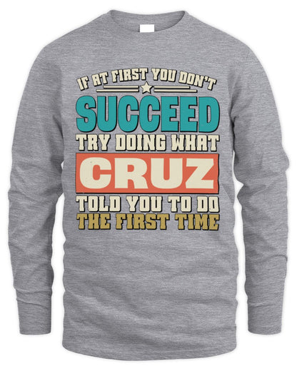 If at First You Don't Succeed Funny Vintage Shirt CRUZ M1-53 / Men's Long Sleeved T-Shirt / sport grey