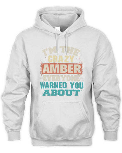 I'm the Crazy One Everyone Warned You About Retro Graphic T-Shirt AMBER M1-70 / Unisex Hoodie / white