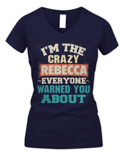 I'm the Crazy One Everyone Warned You About Retro Graphic T-Shirt REBECCA M1-70 / Women's V-Neck T-Shirt / navy
