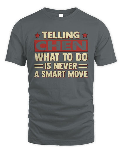 Telling Your Name What to Do Is Never a Smart Move Shirt CHEN M1-66 / Unisex Standard T-Shirt / charcoal