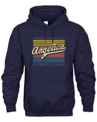 Nobody's Perfect But Your Name Is Pretty Close Retro Shirt ANGELICA M1-65 / Unisex Hoodie / navy