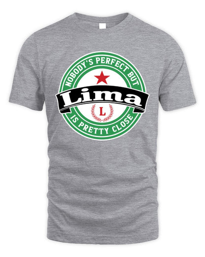 Nobody's Perfect But Your Name Is Pretty Close Heineken Beer T-Shirt LIMA M1-S85 / Unisex Standard T-Shirt / sport grey