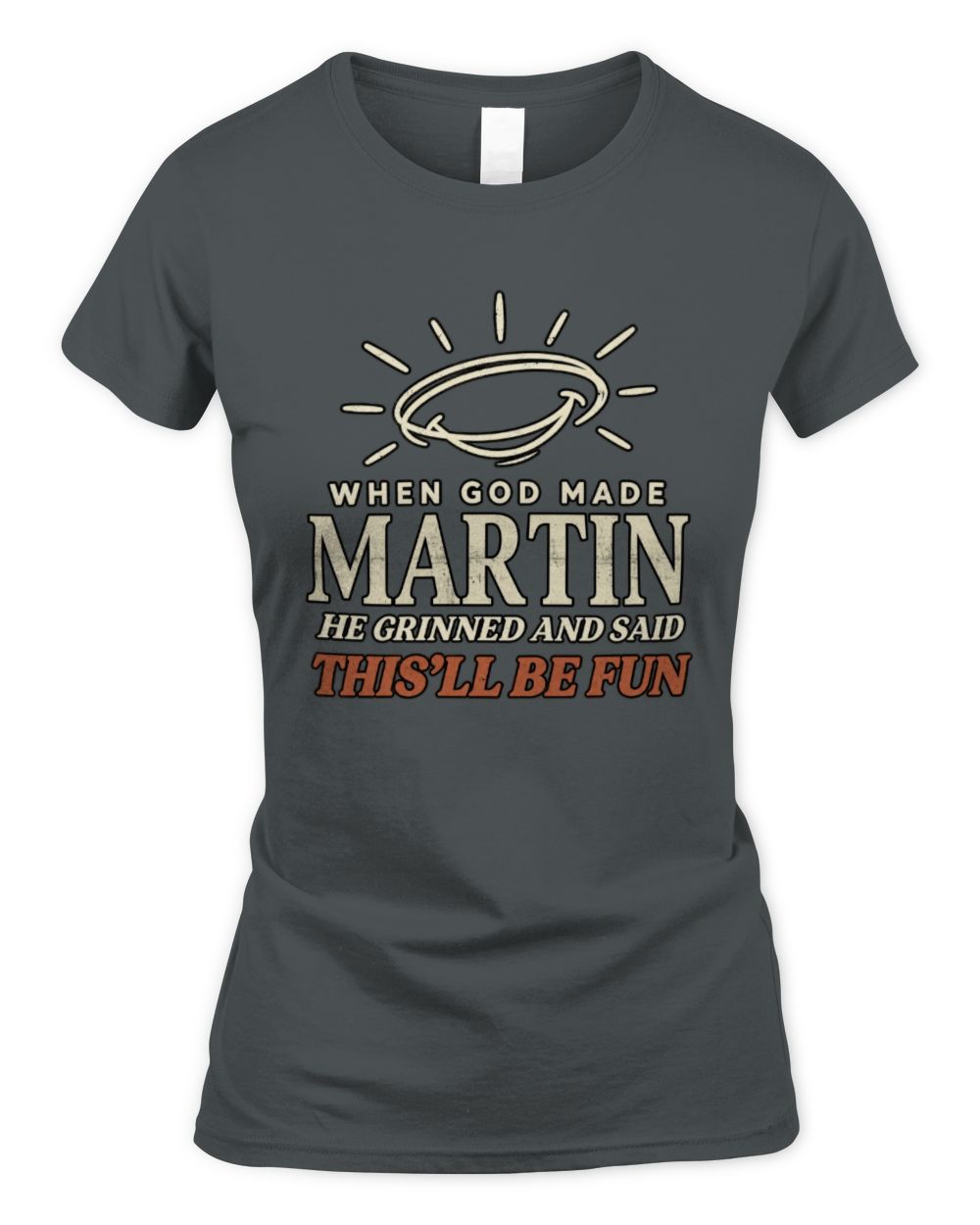 When God Made Your Name Funny Western T-Shirt T-Shirt MARTIN M1-S82 / Women's Standard T-Shirt / charcoal