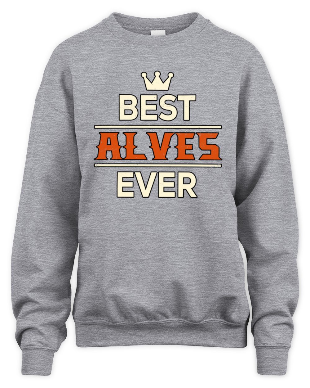 Best Your Name With Crown Shirt ALVES M1-59 / Unisex Sweatshirt / sport grey