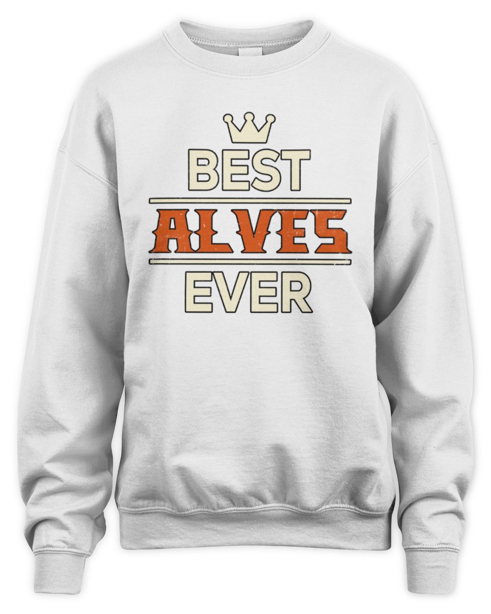 Best Your Name With Crown Shirt ALVES M1-59 / Unisex Sweatshirt / white