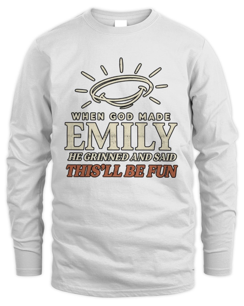 When God Made Your Name Funny Western T-Shirt T-Shirt EMILY M1-S82 / Men's Long Sleeved T-Shirt / white