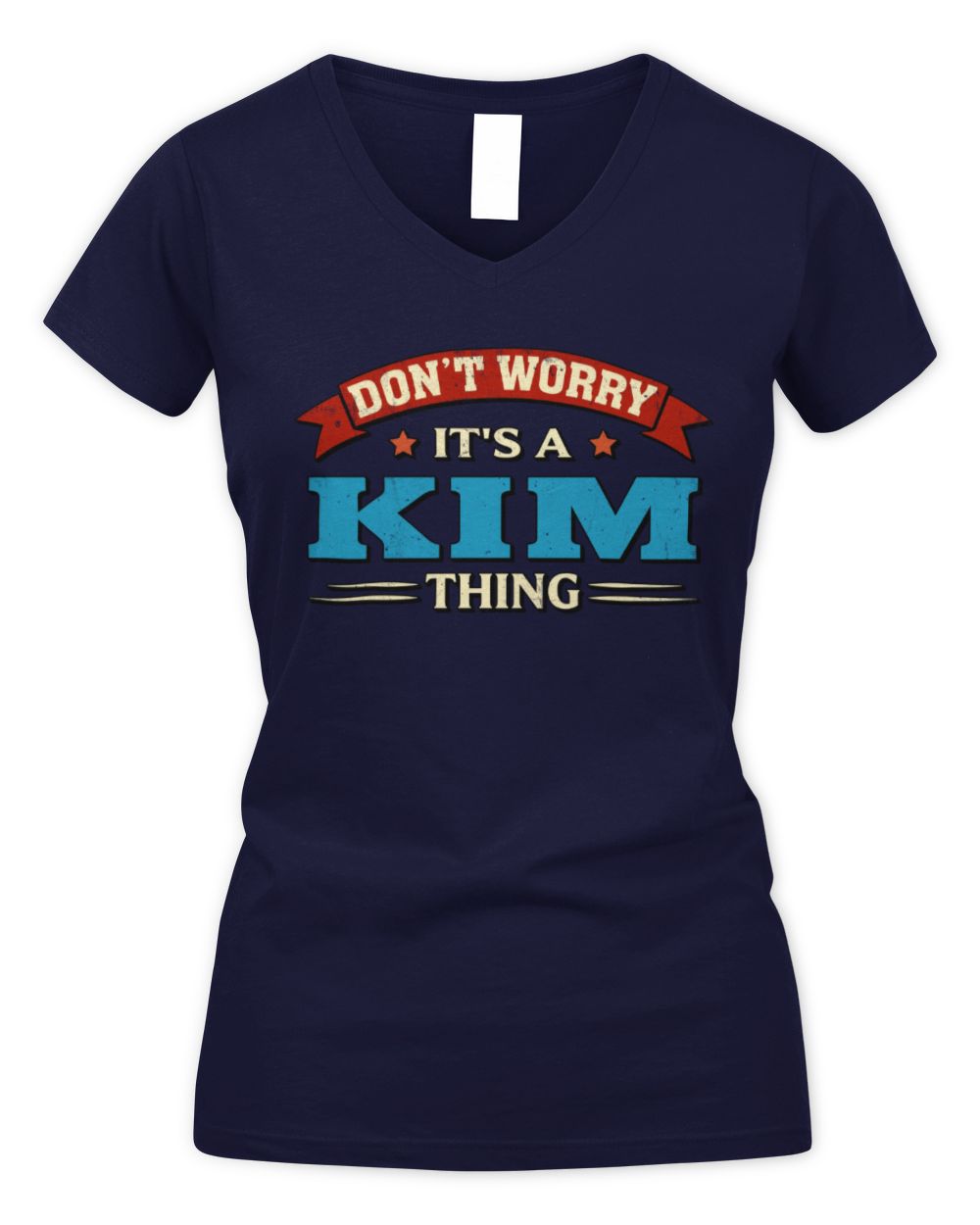 Don't Worry It's a Your Name Thing Funny Retro T-Shirt KIM M1-57 / Women's V-Neck T-Shirt / navy