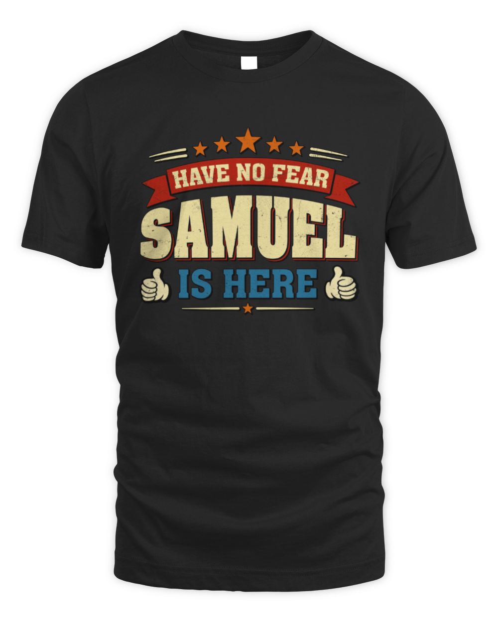 Have No Fear Your Name Is Here Cool Graphic T-Shirt SAMUEL M1-71 / Unisex Standard T-Shirt / black