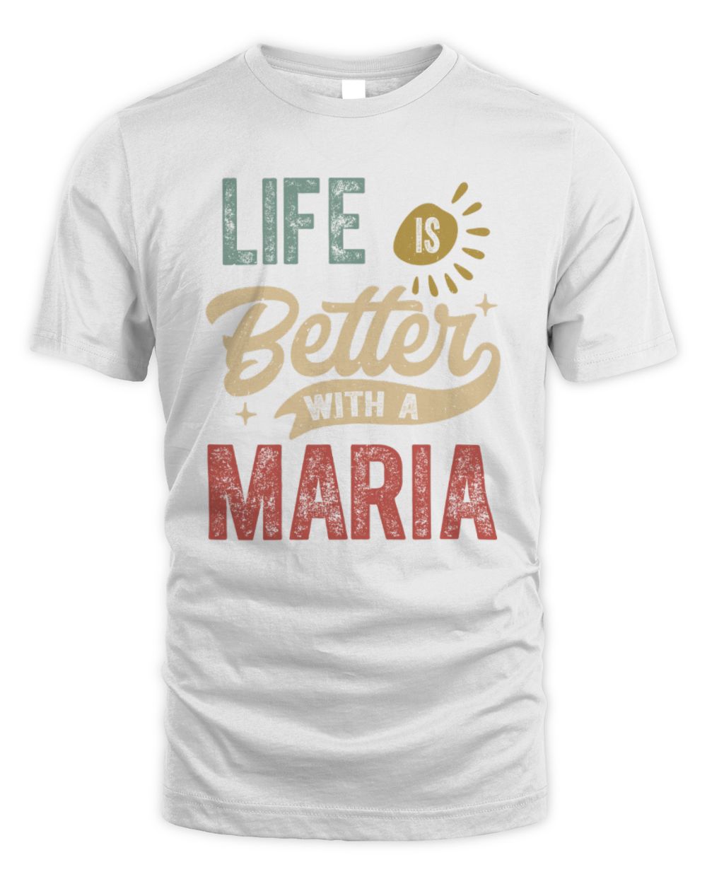 Life Is Better With a Name Personalized Retro T-Shirt MARIA-48 / Unisex Standard T-Shirt / white